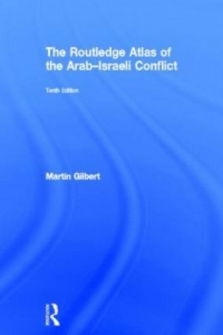 Książka Routledge Atlas of the Arab-Israeli Conflict Martin Gilbert