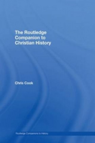 Carte Routledge Companion to Christian History Chris Cook