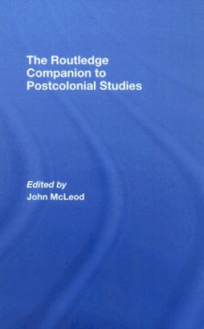 Könyv Routledge Companion To Postcolonial Studies John Mcleod