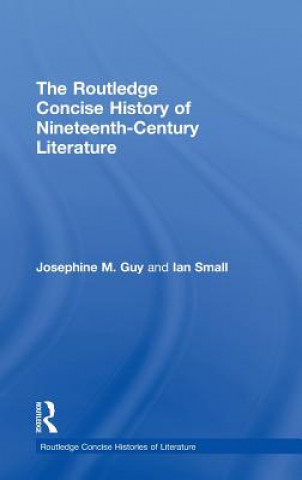 Könyv Routledge Concise History of Nineteenth-Century Literature Ian Small