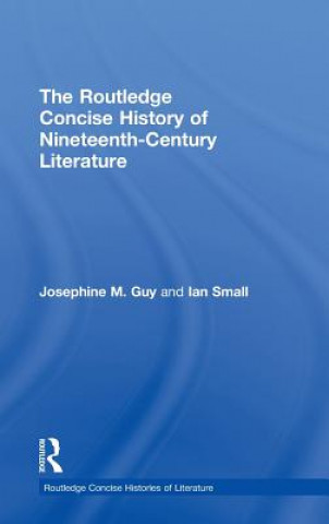 Kniha Routledge Concise History of Nineteenth-Century Literature Ian Small