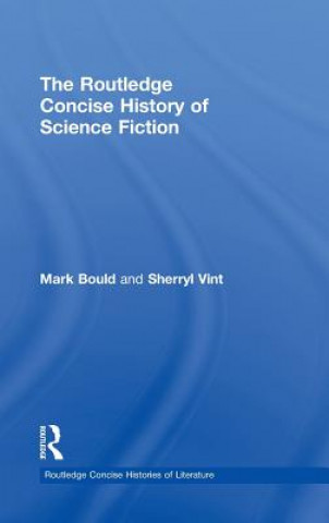 Kniha Routledge Concise History of Science Fiction Sherryl Vint