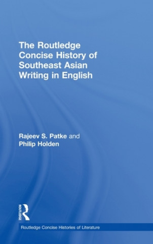 Könyv Routledge Concise History of Southeast Asian Writing in English Philip Holden