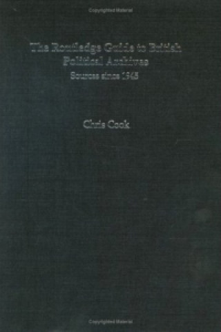 Buch Routledge Guide to British Political Archives Chris Cook