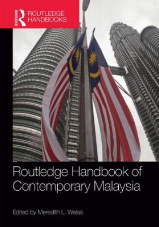 Kniha Routledge Handbook of Contemporary Malaysia Meredith L. Weiss