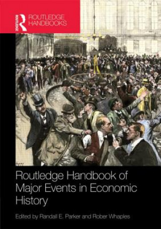 Könyv Routledge Handbook of Major Events in Economic History 