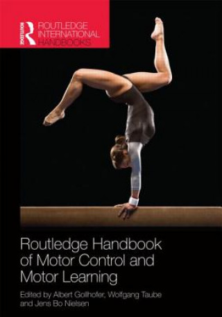 Książka Routledge Handbook of Motor Control and Motor Learning 