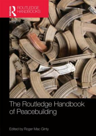 Kniha Routledge Handbook of Peacebuilding Roger Mac Ginty