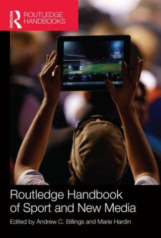 Könyv Routledge Handbook of Sport and New Media Andrew C. Billings