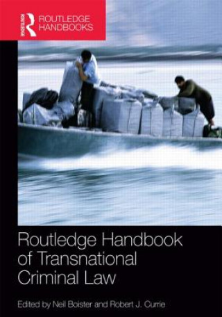 Könyv Routledge Handbook of Transnational Criminal Law Neil Boister