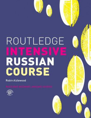 Carte Routledge Intensive Russian Course Robin Aizlewood