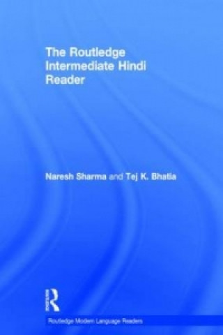 Carte Routledge Intermediate Hindi Reader Tej K. Bhatia