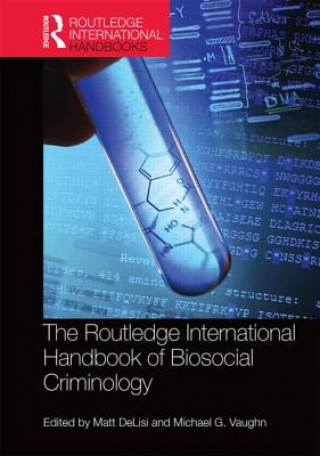 Kniha Routledge International Handbook of Biosocial Criminology 