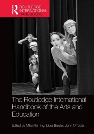 Kniha Routledge International Handbook of the Arts and Education Mike Fleming