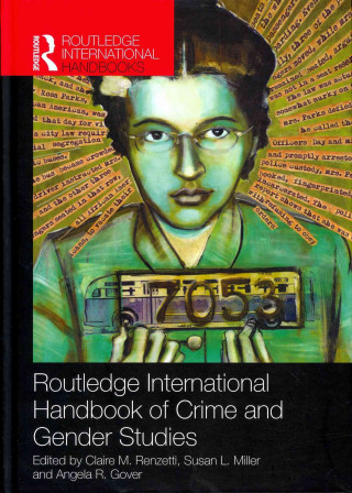 Kniha Routledge International Handbook of Crime and Gender Studies 