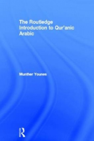 Könyv Routledge Introduction to Qur'anic Arabic Munther A. Younes