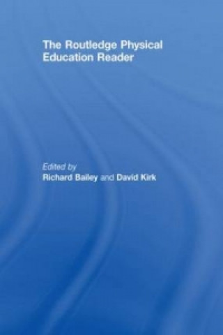 Книга Routledge Physical Education Reader Richard Bailey