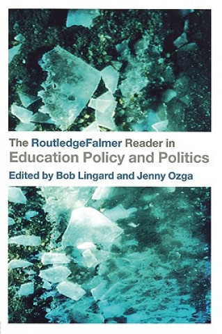 Książka RoutledgeFalmer Reader in Education Policy and Politics 