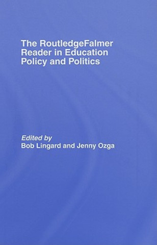 Kniha RoutledgeFalmer Reader in Education Policy and Politics 