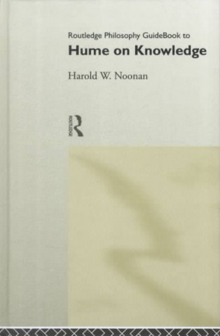 Book Routledge Philosophy GuideBook to Hume on Knowledge Harold W. Noonan