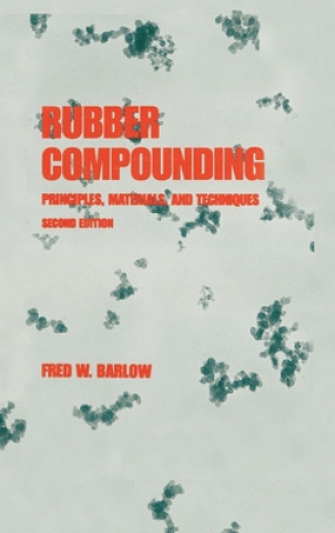 Kniha Rubber Compounding Fred Barlow