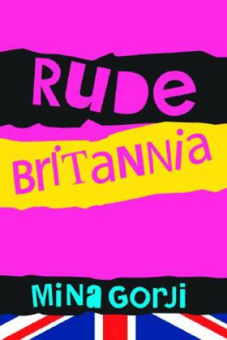 Libro Rude Britannia Mina Gorji