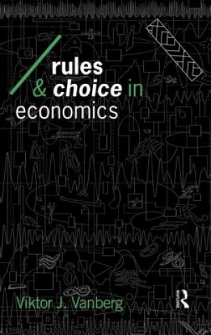 Könyv Rules and Choice in Economics Viktor J. Vanberg