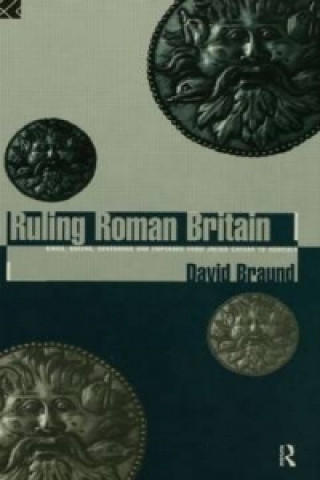 Kniha Ruling Roman Britain David Braund