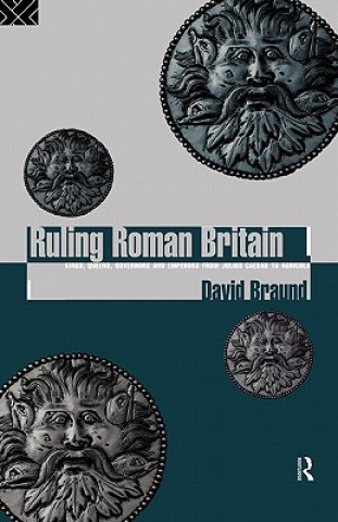 Livre Ruling Roman Britain David Braund