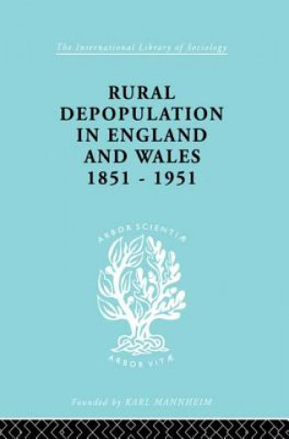 Kniha Rural Depopulation in England and Wales, 1851-1951 John Saville