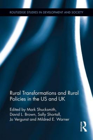 Könyv Rural Transformations and Rural Policies in the US and UK Mark Shucksmith