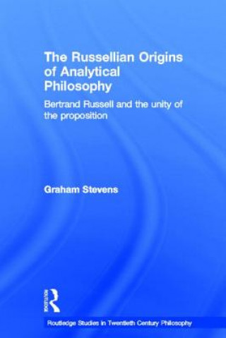 Book Russellian Origins of Analytical Philosophy Graham Stevens