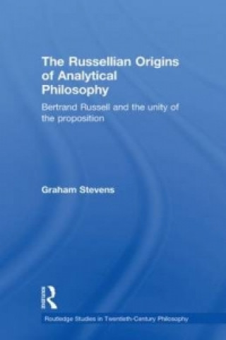 Kniha Russellian Origins of Analytical Philosophy Graham Stevens
