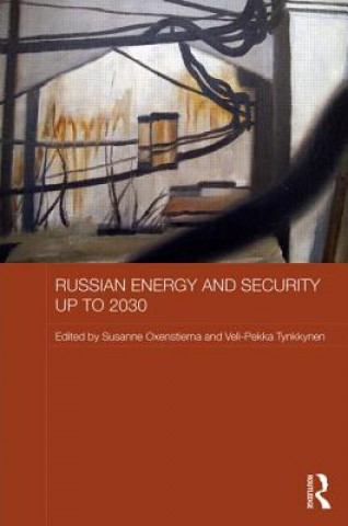 Book Russian Energy and Security up to 2030 Susanne Oxenstierna