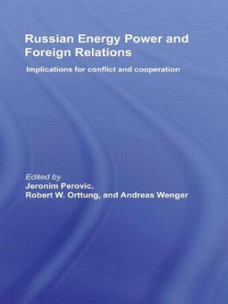 Carte Russian Energy Power and Foreign Relations Jeronim Perovic