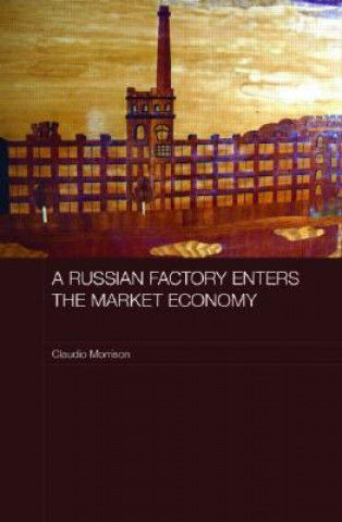 Carte Russian Factory Enters the Market Economy Claudio Morrison