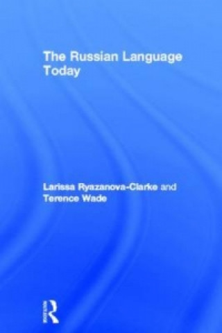 Knjiga Russian Language Today Larissa Ryazanova-Clarke
