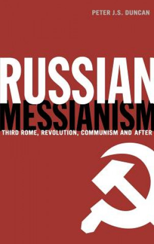 Knjiga Russian Messianism Peter J.S. Duncan