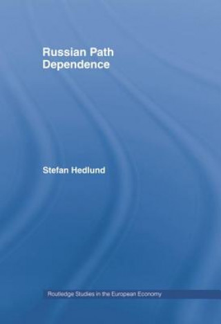 Kniha Russian Path Dependence Stefan Hedlund