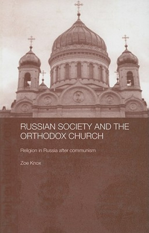 Carte Russian Society and the Orthodox Church Zoe Katrina Knox