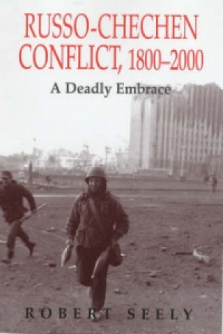 Kniha Russian-Chechen Conflict 1800-2000 Robert Seely
