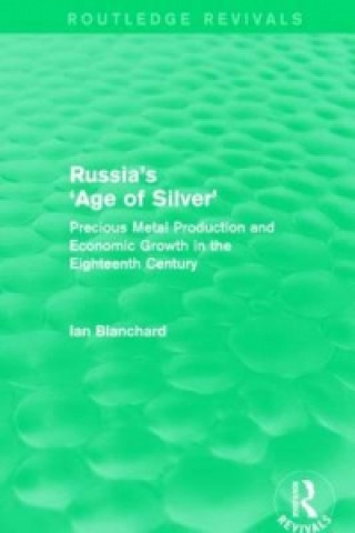Könyv Russia's 'Age of Silver' (Routledge Revivals) Ian Blanchard