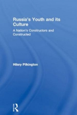 Kniha Russia's Youth and its Culture Hilary Pilkington