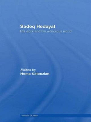 Книга Sadeq Hedayat Homa Katouzian