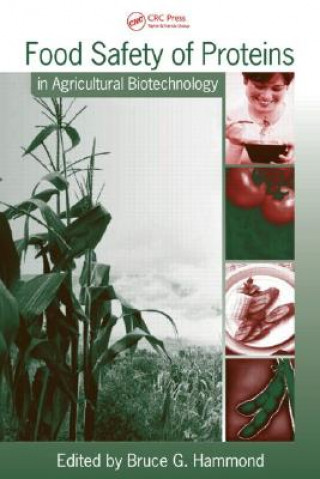 Kniha Food Safety of Proteins in Agricultural Biotechnology Bruce G. Hammond