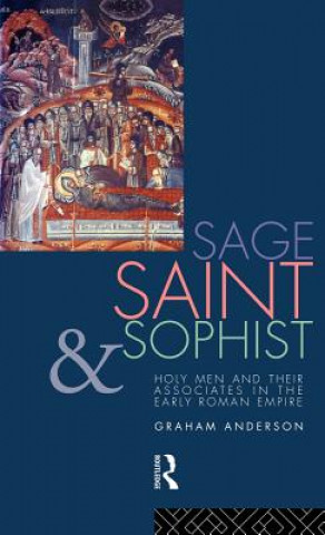 Kniha Sage, Saint and Sophist Graham Anderson