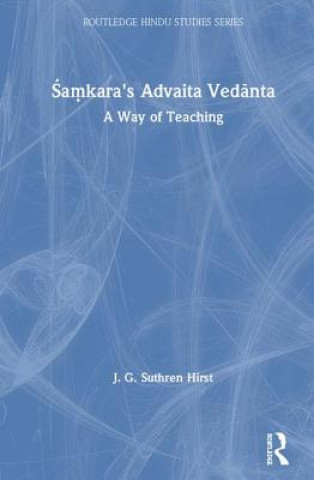 Könyv Samkara's Advaita Vedanta Jacqueline G. Suthren Hirst