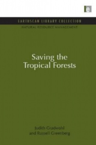 Kniha Saving the Tropical Forests Russell Greenberg