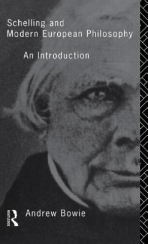 Βιβλίο Schelling and Modern European Philosophy Andrew Bowie