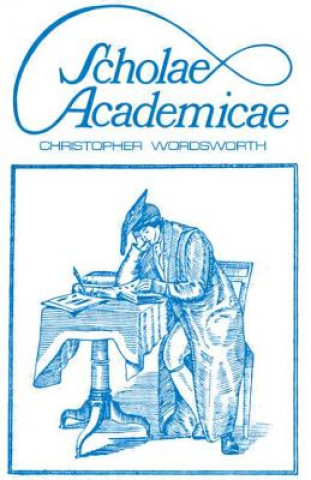 Książka Scholae Academicae Christopher Wordsworth